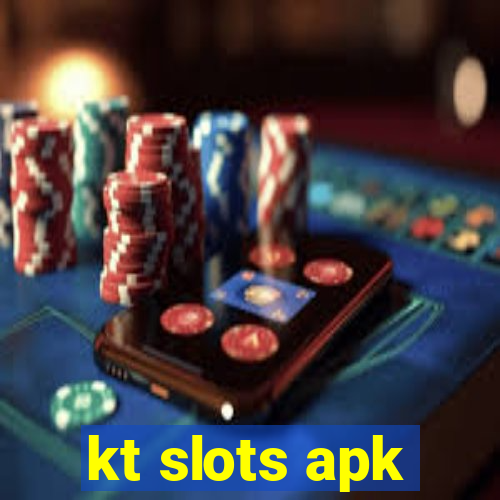 kt slots apk